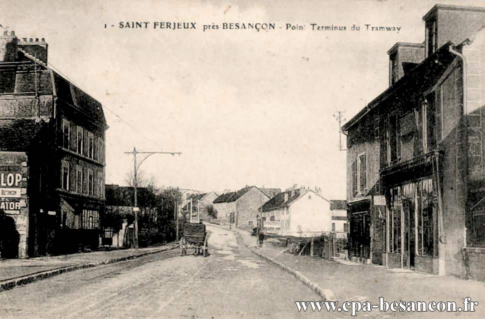 1 - SAINT FERJEUX près BESANÇON  - Point Terminus du Tramway